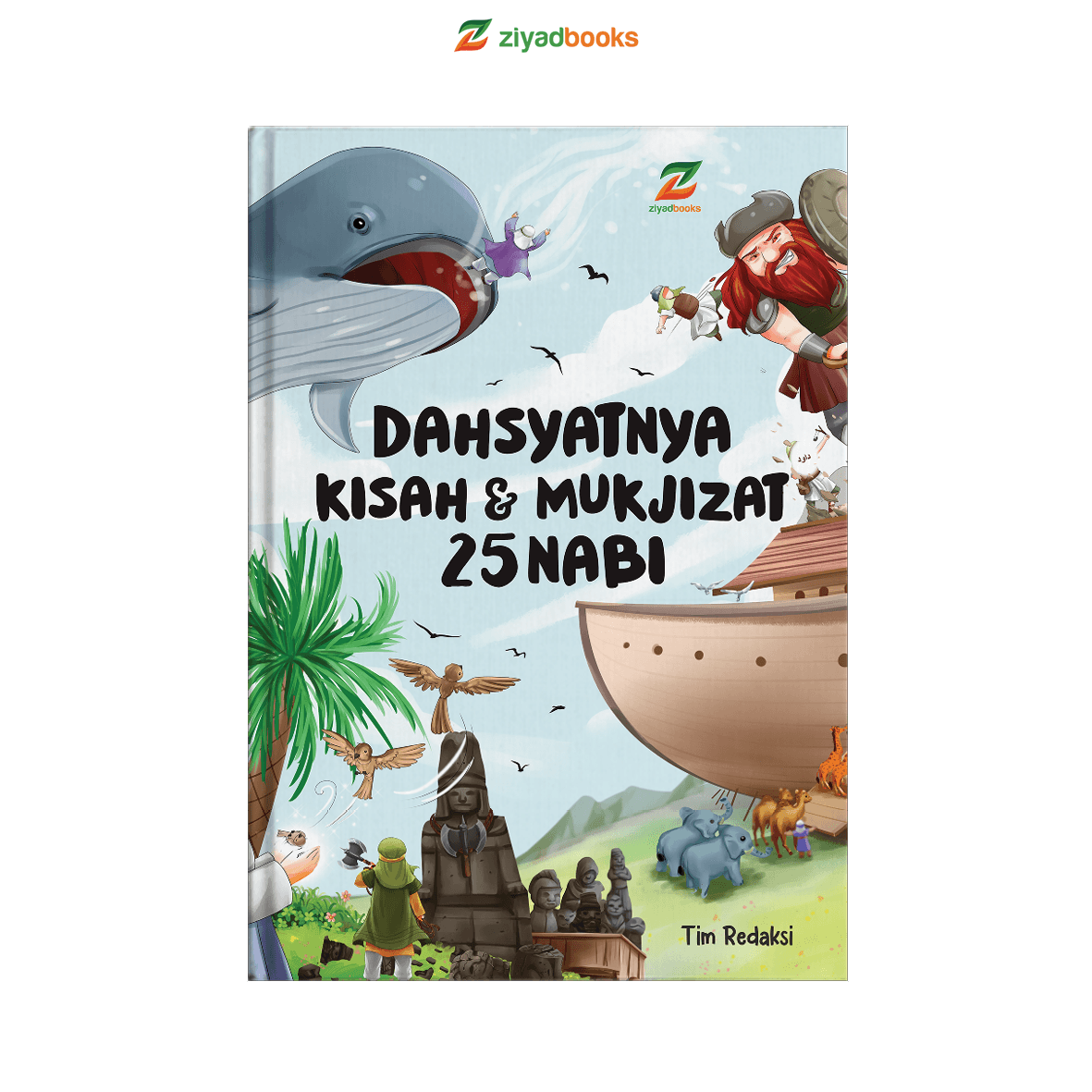 Dahsyatnya Kisah dan Mukjizat 25 Nabi