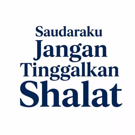 Saudaraku Jangan Tinggalkan Shalat