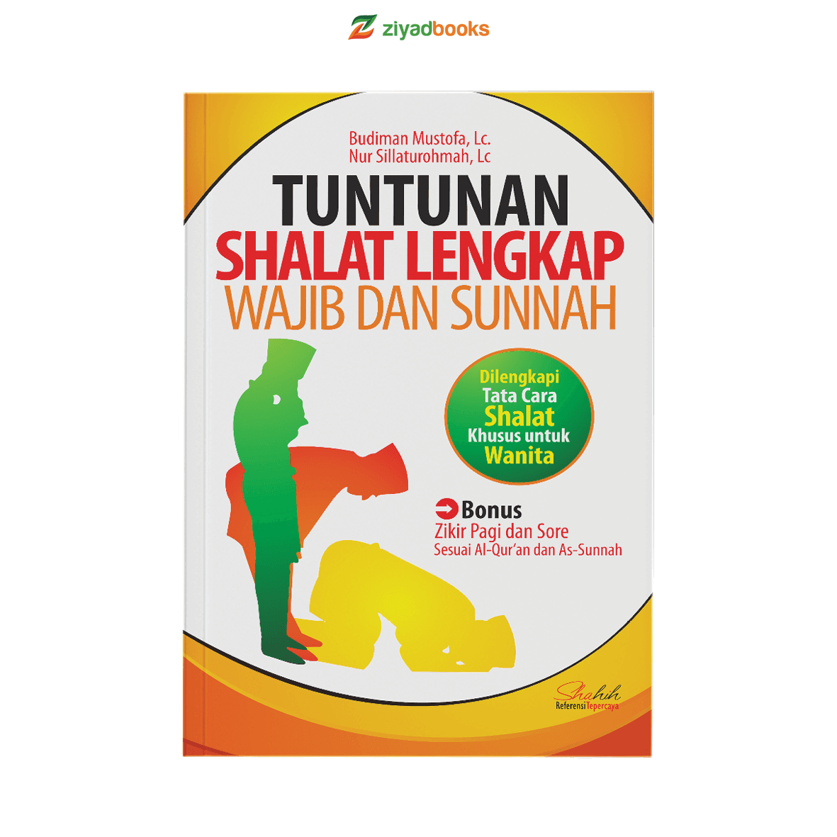Tuntunan Shalat Lengkap Wajib Dan Sunnah