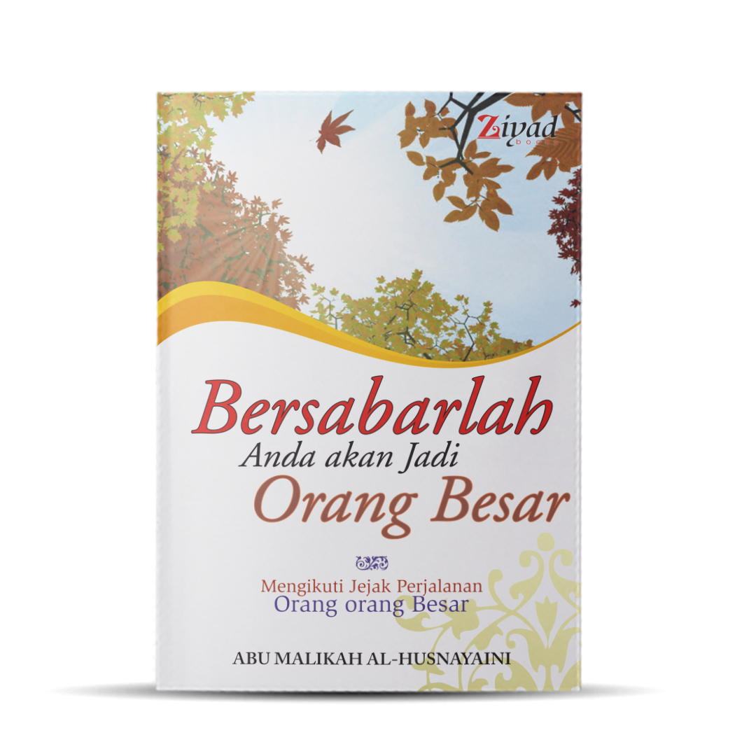 0118 - Bersabarlah Anda Akan Jadi Orang Besar