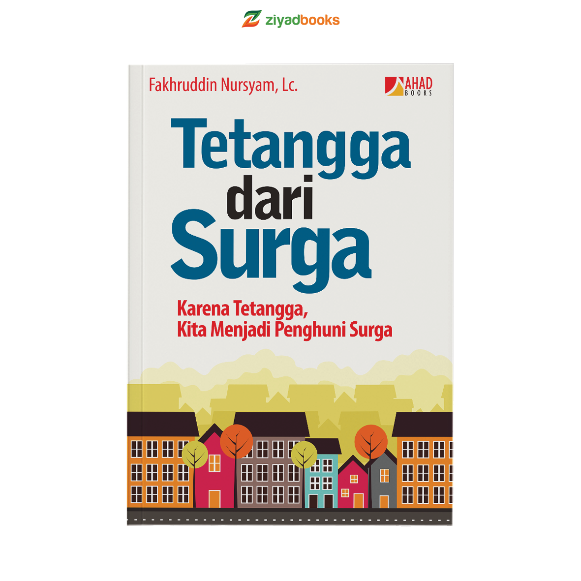 0614 - Tetangga Dari Surga Karena Tetangga, Kita Menjadi Penghuni Surga