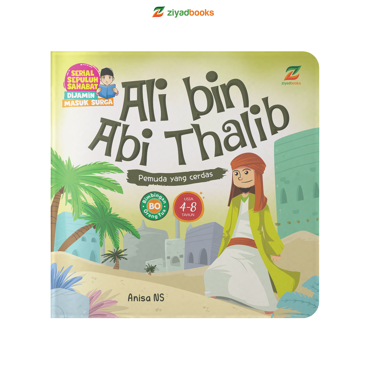 E0257 - 10 Sahabat Dijamin Masuk Surga - Ali Bin Abi Thalib (APP)