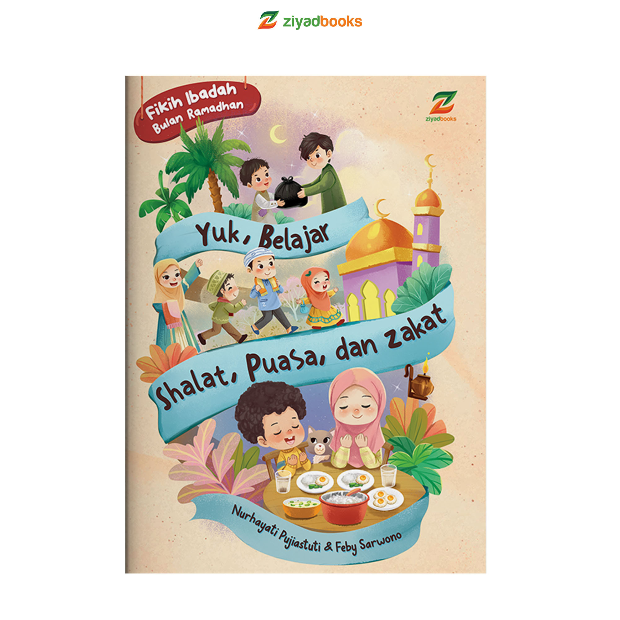 BAI00357 - Fikih Ibadah Bulan Ramadhan - Yuk Belajar Shalat, Puasa, dan zakat